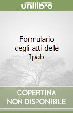 Formulario degli atti delle Ipab libro