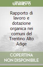 Rapporto di lavoro e dotazione organica nei comuni del Trentino Alto Adige