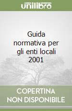 Guida normativa per gli enti locali 2001 libro