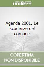 Agenda 2001. Le scadenze del comune