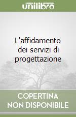 L'affidamento dei servizi di progettazione libro