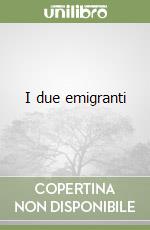 I due emigranti