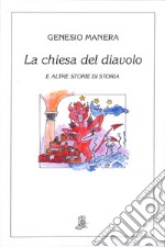 La chiesa del diavolo e altre storie di storia libro