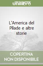 L'America del Pìlade e altre storie