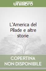 L'America del Pìlade e altre storie libro