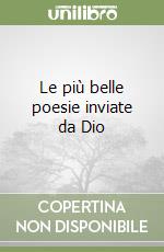 Le più belle poesie inviate da Dio libro