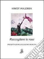 Raccogliere le rose libro