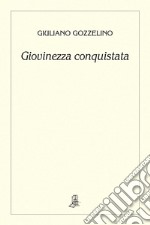 Giovinezza conquistata