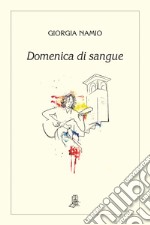 Domenica di sangue libro