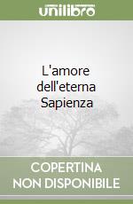 L'amore dell'eterna Sapienza libro