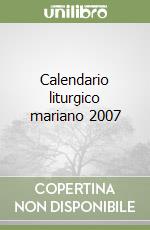 Calendario liturgico mariano 2007 libro