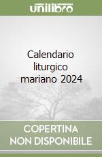 Calendario liturgico mariano 2024 libro