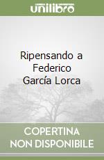 Ripensando a Federico García Lorca libro