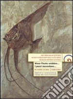 Wenn Fische arzählen... Die Fossilien von Bloca. Begleitheft zur Sonderausstellung-I pesci raccontano... I fossili di Bolca. Catalogo della mostra. Ediz. illustrata libro