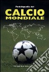 Enciclopedia del calcio mondiale libro