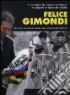 Felice Gimondi. La mia vita, la carriera libro