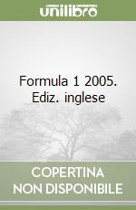 Formula 1 2005. Ediz. inglese libro