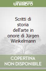 Scritti di storia dell'arte in onore di Jürgen Winkelmann