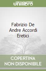 Fabrizio De Andre Accordi Eretici libro
