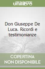 Don Giuseppe De Luca. Ricordi e testimonianze libro