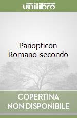 Panopticon Romano secondo libro