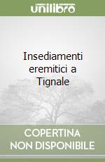 Insediamenti eremitici a Tignale libro