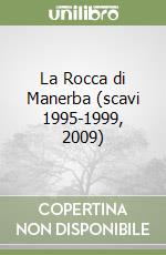 La Rocca di Manerba (scavi 1995-1999, 2009) libro