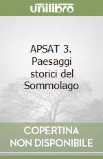 APSAT 3. Paesaggi storici del Sommolago libro