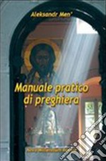 Manuale pratico di preghiera libro