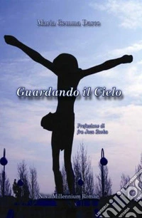 Guardando il cielo