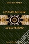 Cultura giovanile ed esoterismo libro