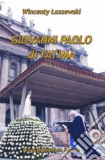 Giovanni Paolo di Fatima libro