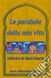 Le parabole della mia vita libro di De Hueck Doherty Catherine