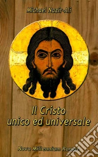 Il Cristo unico ed universale libro