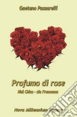 Profumo di rose. «Nhá Chica - Zia Francesca» libro