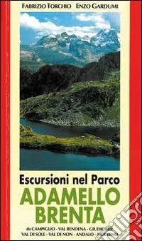 Escursioni nel parco Adamello-Brenta libro