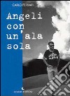 Angeli con un'ala sola libro