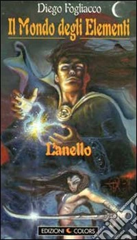 Il mondo degli elementi. L'anello libro