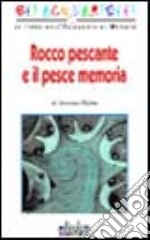 Rocco Pescante e il pesce memoria libro