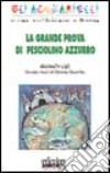 La grande prova di pesciolino azzurro libro