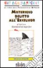 Misterioso delitto all'Excelsior libro