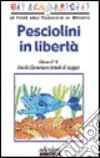 Pesciolini in libertà libro