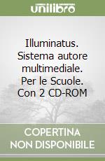 Illuminatus. Sistema autore multimediale. Per le Scuole. Con 2 CD-ROM libro