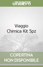 Viaggio Chimica Kit 5pz libro