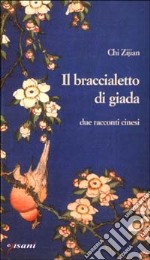 Il braccialetto di giada libro