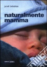 Naturalmente mamma libro