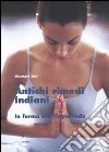 Antichi rimedi indiani. In forma con l'ayurveda libro di Veit Elisabeth