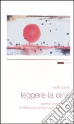 Leggere la Cina. Piccolo vademecum di letteratura cinese contemporanea (1976-2001)