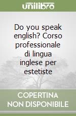 Do you speak english? Corso professionale di lingua inglese per estetiste