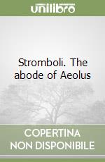 Stromboli. The abode of Aeolus